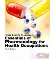 Study Guide for Woodrow/Colbert/Smith's Essentials of Pharmacology for Heal