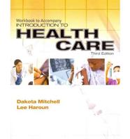 Workbook to Accompany Introduction to Health Care