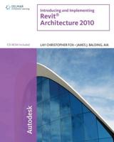 Introducing and Implementing Revit Architecture 2010