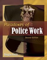 The Paradoxes of Police Work