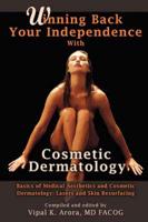 Winning Back Your Independence With Cosmetic Dermatology - The Basics of Me