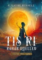 Tis Ri: Rahab Quelled: (Volume Two - Love)