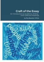 Craft of the Essay: An Introduction to Academic Writing--With Selected Readings