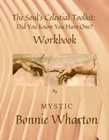 The Soul's Celestial Toolkit: Did You Know You Have One? Workbook