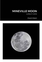 MINEVILLE MOON: a play in verse