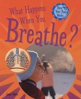 What Happens When You Breathe?