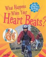 What Happens When Your Heart Beats?