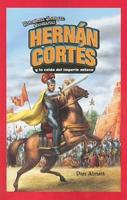Hernán Cortés Y La Caída Del Imperio Azteca (Hernan Cortes and the Fall of the Aztec Empire)