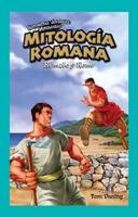 Mitología Romana: Rómulo Y Remo (Roman Mythology: Romulus and Remus)