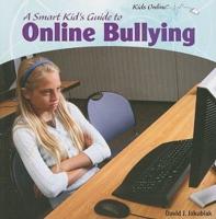 A Smart Kid's Guide to Online Bullying