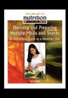 Planning and Preparing Healthy Meals and Snacks