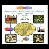 Learning About America's Colonial Period With Graphic Organizers