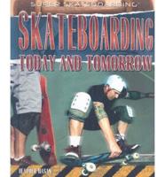 Skateboarding Today and Tomorrow