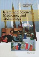 Islam and Science, Medicine, and Technology