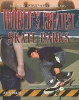 World's Greatest Skate Parks