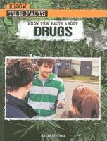 Know the Facts About Drugs