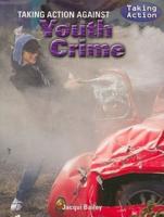 Taking Action Against Youth Crime