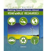Making Good Choices About Renewable Resources