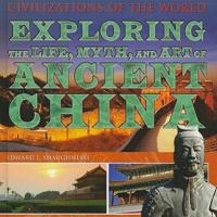 Exploring the Life, Myth, and Art of Ancient China