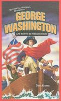 George Washington Y La Guerra De Independencia