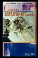 Careers in Outer Space: New Business Opportunities
