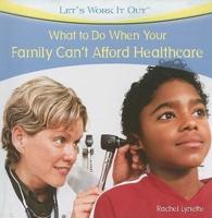 What to Do When Your Family Can't Afford Health Care
