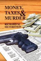 Money, Taxes & Murder