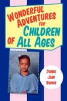 Wonderful Adventures for Children of All Ages