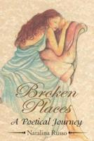 ''Broken Places'': A Poetical Journey