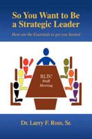 So You Want to Be a Strategic Leader