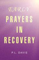 Early Prayers in Recovery