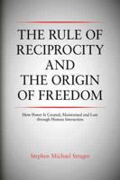 Rule of Reciprocity and the Origin of Freedom