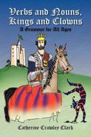 Verbs and Nouns, Kings and Clowns