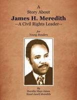 A Story About James H. Meredith