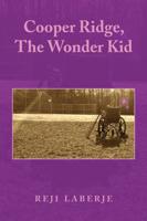 Cooper Ridge, the Wonder Kid