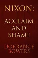 Nixon: Acclaim and Shame