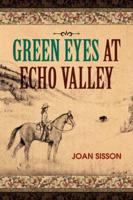 Green Eyes at Echo Valley
