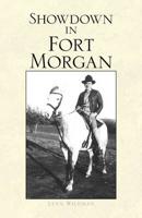 Showdown in Fort Morgan