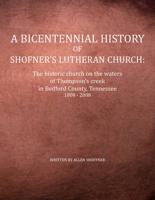 A Bicentennial History of Shofner's Lutheran Church