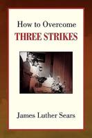 How to Overcome Three Strikes