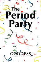 The Period Party: Celebrating Your Womanhood