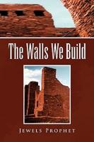 The Walls We Build