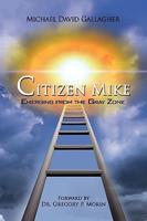 Citizen Mike Emerging from the Gray Zone