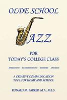 Olde School Jazz for Today's College Class