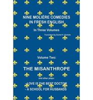 NINE MOLIÈRE COMEDIES IN FRESH ENGLISH: Volume II -The Misanthrope