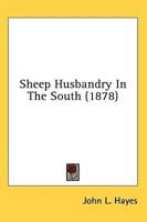 Sheep Husbandry in the South (1878)