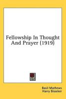 Fellowship In Thought And Prayer (1919)