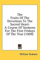 The Fruits Of The Devotions To The Sacred Heart