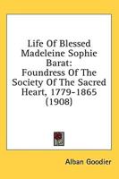 Life Of Blessed Madeleine Sophie Barat