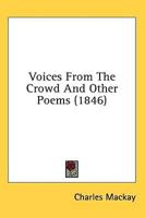 Voices From The Crowd And Other Poems (1846)